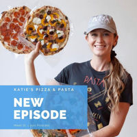 Episode 146: Katie's Pizza and Pasta